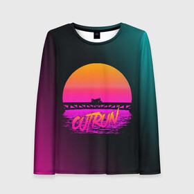 Женский лонгслив 3D с принтом OUTRUN RETROWAVE в Кировске, 100% полиэстер | длинные рукава, круглый вырез горловины, полуприлегающий силуэт | hotline miami | neon | new retro wave | outrun | outrun electro | retro | retrowave | synth | synthwave | неон | ретро | хотлайн майами