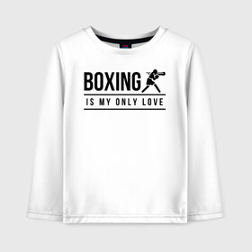 Детский лонгслив хлопок с принтом Boxing (двухсторонняя) в Кировске, 100% хлопок | круглый вырез горловины, полуприлегающий силуэт, длина до линии бедер | boxing | my life | бокс | моя жизнь