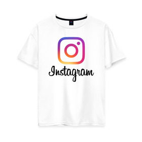 Женская футболка хлопок Oversize с принтом Instagram в Кировске, 100% хлопок | свободный крой, круглый ворот, спущенный рукав, длина до линии бедер
 | application | instagram | инстаграм | приложение