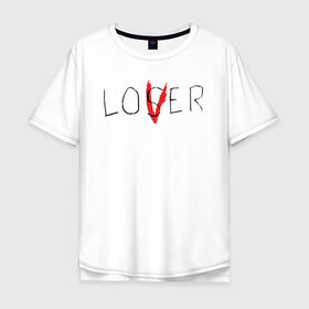 Мужская футболка хлопок Oversize с принтом Lover в Кировске, 100% хлопок | свободный крой, круглый ворот, “спинка” длиннее передней части | clown | derry | it 2 | it: chapter two | loser | lover | pennywise | stephen king | warner brothers | ворнер бразерс | дерри | клоун | оно 2 | пеннивайз | стивен кинг