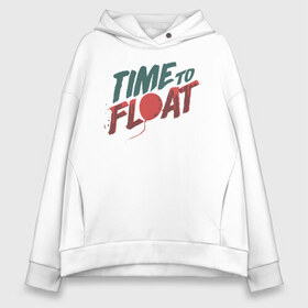 Женское худи Oversize хлопок с принтом Time to float в Кировске, френч-терри — 70% хлопок, 30% полиэстер. Мягкий теплый начес внутри —100% хлопок | боковые карманы, эластичные манжеты и нижняя кромка, капюшон на магнитной кнопке | Тематика изображения на принте: clown | derry | it 2 | it: chapter two | loser | lover | pennywise | shtatit | stephen king | warner brothers | ворнер бразерс | дерри | клоун | оно 2 | пеннивайз | стивен кинг