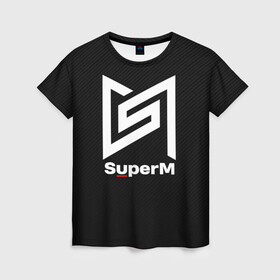 Женская футболка 3D с принтом SuperM  в Кировске, 100% полиэфир ( синтетическое хлопкоподобное полотно) | прямой крой, круглый вырез горловины, длина до линии бедер | baekhyun | exo | kai | lucas | mark | nct | shinee | sm | super m | superm | taemin | taeyong | ten | wayv | бэкхён | кай | лукас | марк | супер м | суперм | тэён | тэмин | тэн