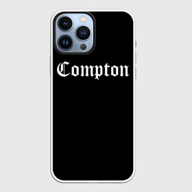 Чехол для iPhone 13 Pro Max с принтом COMPTON (НА СПИНЕ) | КОМПТОН в Кировске,  |  | Тематика изображения на принте: compton | dj yella | dr. dre | eazy e | ice cube | mc ren | n.w.a | nwa | straight outta compton | west side | западная сторона | комптон