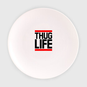 Тарелка 3D с принтом THUG LIFE  в Кировске, фарфор | диаметр - 210 мм
диаметр для нанесения принта - 120 мм | Тематика изображения на принте: 2pac | thug life | tupac | tupac shakur | жизнь головореза | тупак | тупак шакур