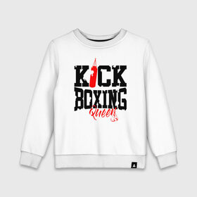 Детский свитшот хлопок с принтом Kick boxing Queen в Кировске, 100% хлопок | круглый вырез горловины, эластичные манжеты, пояс и воротник | boxer | boxing | kick boxing | kickboxing | mma | queen | бокс | боксер | кик боксинг | кикбоксинг | королева бокса | тайский бокс