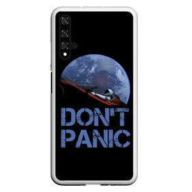 Чехол для Honor 20 с принтом Dont Panic в Кировске, Силикон | Область печати: задняя сторона чехла, без боковых панелей | 2022 | cat | elon | galaxy | mars | moon | musk | nasa | space | spacex | tesla | вселенная | галактика | звезды | илон | космонавт | космос | луна | марс | маск | наса | скафандр | тесла