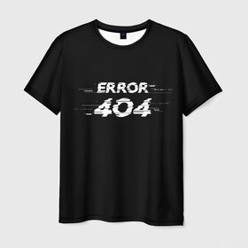 Мужская футболка 3D с принтом Error 404 в Кировске, 100% полиэфир | прямой крой, круглый вырез горловины, длина до линии бедер | 404 | error | error 404 | glitch | soul not found | windows | глитч | глич | код | компьютер | компьютеры | надпись | ошибка | ошибка 404 | прикольная | прикольные | сбой