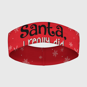 Повязка на голову 3D с принтом Dear Santa в Кировске,  |  | santa | дед мороз | каникулы | мороз | новогодний свитер | новый год | оливье | праздник | рождество | санта клаус | свитер новогодний | снег | снегурочка | снежинки