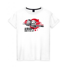 Женская футболка хлопок с принтом AIRSIFT BORN TO BE APT в Кировске, 100% хлопок | прямой крой, круглый вырез горловины, длина до линии бедер, слегка спущенное плечо | airsoft | оружие | снаряжение | страйкбол