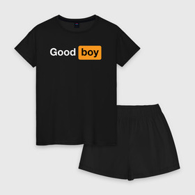 Женская пижама с шортиками хлопок с принтом Good Boy в Кировске, 100% хлопок | футболка прямого кроя, шорты свободные с широкой мягкой резинкой | good boy | hub | надписи | надпись | прикольные | хороший мальчик