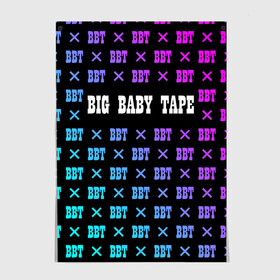 Постер с принтом BIG BABY TAPE в Кировске, 100% бумага
 | бумага, плотность 150 мг. Матовая, но за счет высокого коэффициента гладкости имеет небольшой блеск и дает на свету блики, но в отличии от глянцевой бумаги не покрыта лаком | baby | bbt | big | dragonborn | dragons | gimme | logo | lost | luv | rap | raper | symbol | tape | the | trap | взял | дракон | драконы | лого | русский | рэп | рэппер | символ | твою