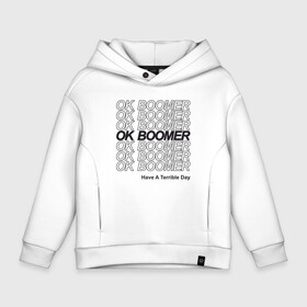 Детское худи Oversize хлопок с принтом OK BOOMER (BLACK) в Кировске, френч-терри — 70% хлопок, 30% полиэстер. Мягкий теплый начес внутри —100% хлопок | боковые карманы, эластичные манжеты и нижняя кромка, капюшон на магнитной кнопке | Тематика изображения на принте: boomer | boomers | generation | internet | meme | ok | ok boomer | young | бумеры | зумеры | интернет | мем | молодежь | ок | ок бумер | окей бумер | поколение