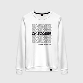 Женский свитшот хлопок с принтом OK BOOMER (BLACK) в Кировске, 100% хлопок | прямой крой, круглый вырез, на манжетах и по низу широкая трикотажная резинка  | Тематика изображения на принте: boomer | boomers | generation | internet | meme | ok | ok boomer | young | бумеры | зумеры | интернет | мем | молодежь | ок | ок бумер | окей бумер | поколение