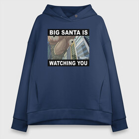 Женское худи Oversize хлопок с принтом BIG SANTA IS WATCHING YOU в Кировске, френч-терри — 70% хлопок, 30% полиэстер. Мягкий теплый начес внутри —100% хлопок | боковые карманы, эластичные манжеты и нижняя кромка, капюшон на магнитной кнопке | Тематика изображения на принте: rick and morty | мультсериал | новый год | рик и морти | рождество