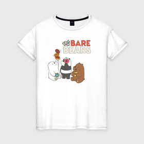 Женская футболка хлопок с принтом baby Bears в Кировске, 100% хлопок | прямой крой, круглый вырез горловины, длина до линии бедер, слегка спущенное плечо | baby bears | bare bears | dsgngerzen | grizz | isebear | panpan | vdgerir