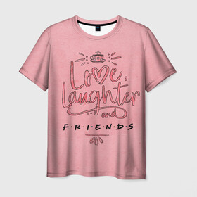 Мужская футболка 3D с принтом Love laughter and Friends в Кировске, 100% полиэфир | прямой крой, круглый вырез горловины, длина до линии бедер | Тематика изображения на принте: chandler | friends | joe | joseph | lobster | monica | phoebe | pivot | rachel | ross | дженнифер | джо | джозеф | друзья | моника | росс | рэйчел | сериал friends | сериал друзья | фиби | чендлер