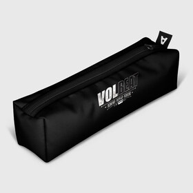 Пенал 3D с принтом Volbeat в Кировске, 100% полиэстер | плотная ткань, застежка на молнии | Тематика изображения на принте: groove metal | hardcore | psychobilly | rebound | replay | rewind | volbeat | волбит