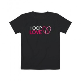 Детская футболка хлопок с принтом Hoop Love logo white в Кировске, 100% хлопок | круглый вырез горловины, полуприлегающий силуэт, длина до линии бедер | fire show | hoop | hoop dance | hooping | hula hoop | обруч | огненное шоу | танец с обручем | хула хуп | хулахуп