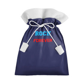 Подарочный 3D мешок с принтом Rock Forever (РОК Навсегда) 1 в Кировске, 100% полиэстер | Размер: 29*39 см | Тематика изображения на принте: rock | рок | рок вечен | рок навсегда | фанат рока