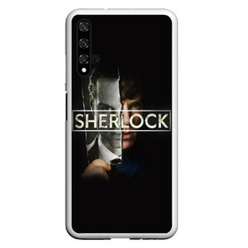 Чехол для Honor 20 с принтом Sherlock в Кировске, Силикон | Область печати: задняя сторона чехла, без боковых панелей | Тематика изображения на принте: 221b | bbc | benedict cumberbatch | john watson | mark gatiss | martin freeman | sherlock holmes | steven moffat | бейкер | джон ватсон | мориарти | стрит | шерлок