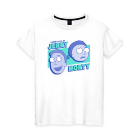Женская футболка хлопок с принтом JERRY & MORTY в Кировске, 100% хлопок | прямой крой, круглый вырез горловины, длина до линии бедер, слегка спущенное плечо | 4сезон | rick and morty | мультсериал | рик и морти
