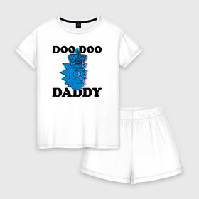 Женская пижама с шортиками хлопок с принтом DOO DOO DADDY в Кировске, 100% хлопок | футболка прямого кроя, шорты свободные с широкой мягкой резинкой | 4сезон | rick and morty | мультсериал | рик и морти