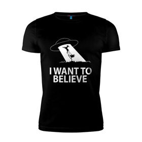 Мужская футболка премиум с принтом I WANT TO BELIEVE. в Кировске, 92% хлопок, 8% лайкра | приталенный силуэт, круглый вырез ворота, длина до линии бедра, короткий рукав | 