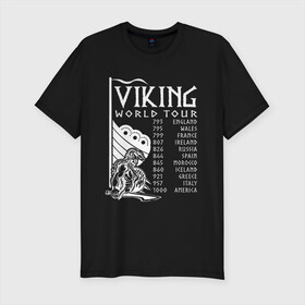 Мужская футболка хлопок Slim с принтом Viking world tour в Кировске, 92% хлопок, 8% лайкра | приталенный силуэт, круглый вырез ворота, длина до линии бедра, короткий рукав | tour | viking | vikings | world | викинг | викинги | воин | русь | скандинавы | славяне | тур | турне | язычник