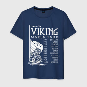 Мужская футболка хлопок с принтом Viking world tour в Кировске, 100% хлопок | прямой крой, круглый вырез горловины, длина до линии бедер, слегка спущенное плечо. | tour | viking | vikings | world | викинг | викинги | воин | русь | скандинавы | славяне | тур | турне | язычник