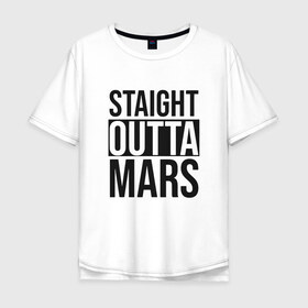 Мужская футболка хлопок Oversize с принтом Прямиком с Марса в Кировске, 100% хлопок | свободный крой, круглый ворот, “спинка” длиннее передней части | earth | mars | moon | nasa | space | астронавт | гагарин | галактика | земля | инопланетянин | комета | космонавт | космос | красный | луна | марс | марсианин | метеорит | наса | нло | планета | пришелец | ракета