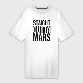 Платье-футболка хлопок с принтом Прямиком с Марса в Кировске,  |  | earth | mars | moon | nasa | space | астронавт | гагарин | галактика | земля | инопланетянин | комета | космонавт | космос | красный | луна | марс | марсианин | метеорит | наса | нло | планета | пришелец | ракета