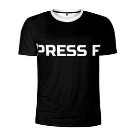 Мужская футболка 3D спортивная с принтом Футболка с надписью PRESS F в Кировске, 100% полиэстер с улучшенными характеристиками | приталенный силуэт, круглая горловина, широкие плечи, сужается к линии бедра | mem meme | press f | мем | мемас | мемы | надписью | чёрный | шрифт