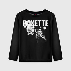 Детский лонгслив 3D с принтом Roxette в Кировске, 100% полиэстер | длинные рукава, круглый вырез горловины, полуприлегающий силуэт
 | pop | rock | roxette | мари фредрикссон | пер гессле | поп | поп рок. евро поп | рок | роксет | роксэт