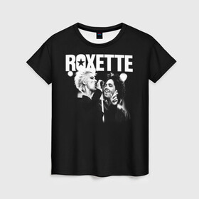 Женская футболка 3D с принтом Roxette в Кировске, 100% полиэфир ( синтетическое хлопкоподобное полотно) | прямой крой, круглый вырез горловины, длина до линии бедер | Тематика изображения на принте: pop | rock | roxette | мари фредрикссон | пер гессле | поп | поп рок. евро поп | рок | роксет | роксэт