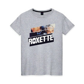 Женская футболка хлопок с принтом Roxette в Кировске, 100% хлопок | прямой крой, круглый вырез горловины, длина до линии бедер, слегка спущенное плечо | Тематика изображения на принте: 