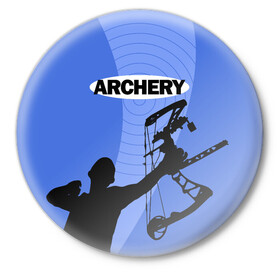 Значок с принтом Archery в Кировске,  металл | круглая форма, металлическая застежка в виде булавки | Тематика изображения на принте: archer | archery | bow | bow hunter | bowhunter | лук | лучник | стрельба из лука