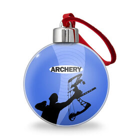 Ёлочный шар с принтом Archery в Кировске, Пластик | Диаметр: 77 мм | archer | archery | bow | bow hunter | bowhunter | лук | лучник | стрельба из лука