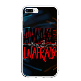 Чехол для iPhone 7Plus/8 Plus матовый с принтом Awake unafraid в Кировске, Силикон | Область печати: задняя сторона чехла, без боковых панелей | Тематика изображения на принте: alive | awake | look | my chemical | rok | romance | sunshine | unafraid