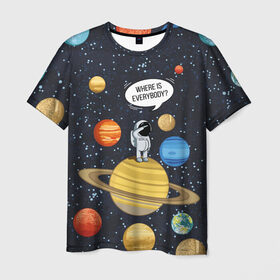 Мужская футболка 3D с принтом Where is Everybody? в Кировске, 100% полиэфир | прямой крой, круглый вырез горловины, длина до линии бедер | science | астронавт | астрономия | венера | земля | космонавт | космос | наука | научный | планеты | юпитер