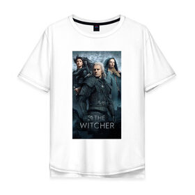 Мужская футболка хлопок Oversize с принтом The Witcher в Кировске, 100% хлопок | свободный крой, круглый ворот, “спинка” длиннее передней части | andrzej | cavill | ciri | geralt | henry | netflix | rivia | sapkowski | witcher | анджей | ведьмак | генри | геральт | йеннифэ | кавилл | лютик | ривия | сапковский | цири | цирилла