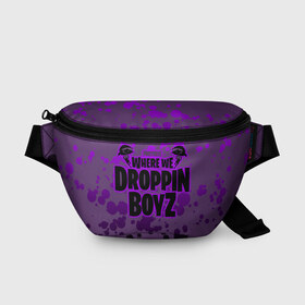 Поясная сумка 3D с принтом Droppin Boys в Кировске, 100% полиэстер | плотная ткань, ремень с регулируемой длиной, внутри несколько карманов для мелочей, основное отделение и карман с обратной стороны сумки застегиваются на молнию | battle | fortnite | funny | kills | royale | save | season | the | twitch | world | битва | борьба | зомби | королевская | оружие | скины | стратегия | фортнайт