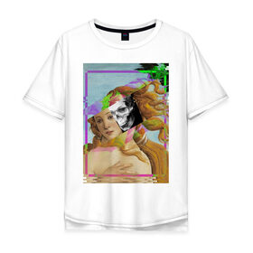 Мужская футболка хлопок Oversize с принтом Венера в Кировске, 100% хлопок | свободный крой, круглый ворот, “спинка” длиннее передней части | венера | глитч | девушка | для девушек | для мужчин | для парней | искусство | картина | красивый | красота | креативный | ренесанс | стильный | художник