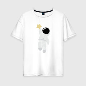 Женская футболка хлопок Oversize с принтом Космонавт и звезда в Кировске, 100% хлопок | свободный крой, круглый ворот, спущенный рукав, длина до линии бедер
 | астронавт | звезда | космонавт | космос | прикольный