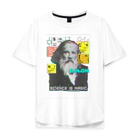 Мужская футболка хлопок Oversize с принтом Менделеев в Кировске, 100% хлопок | свободный крой, круглый ворот, “спинка” длиннее передней части | 