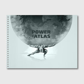 Альбом для рисования с принтом Power of the Atlas в Кировске, 100% бумага
 | матовая бумага, плотность 200 мг. | Тематика изображения на принте: atlas | power | powerlifting | sport | strength | weightlifting | атлант | бодибилдинг | качок | пауэрлифтинг | сила | спорт