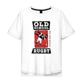 Мужская футболка хлопок Oversize с принтом Old School Rugby в Кировске, 100% хлопок | свободный крой, круглый ворот, “спинка” длиннее передней части | Тематика изображения на принте: rugby | регби | спорт | футбол