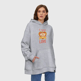 Худи SuperOversize хлопок с принтом i need pizza not love в Кировске, 70% хлопок, 30% полиэстер, мягкий начес внутри | карман-кенгуру, эластичная резинка на манжетах и по нижней кромке, двухслойный капюшон
 | 14 февраля | антивалентин | день святого  валентина | любовь | подарок