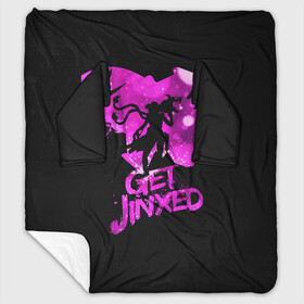 Плед с рукавами с принтом Get Jinxed в Кировске, 100% полиэстер | Закругленные углы, все края обработаны. Ткань не мнется и не растягивается. Размер 170*145 | Тематика изображения на принте: jinx | kda | league | lol | moba | pentakill | riot | rise | rus | skins | варвик | варус | воин | легенд | лига | лол | маг | стрелок | танк | чемпион