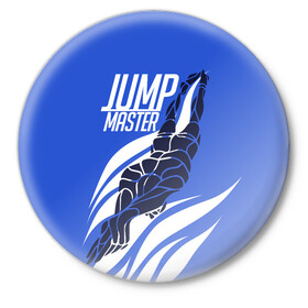 Значок с принтом Jump master в Кировске,  металл | круглая форма, металлическая застежка в виде булавки | Тематика изображения на принте: cliff diving | dive | diving | swimming | плавание | прыжки в воду | спорт