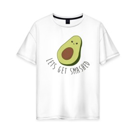 Женская футболка хлопок Oversize с принтом Авокадо в Кировске, 100% хлопок | свободный крой, круглый ворот, спущенный рукав, длина до линии бедер
 | авокадо | мемы | минимализм | прикольные картинки | прикольные надписи | растение | фрукт